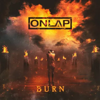 Burn by Onlap