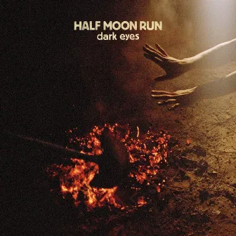 Dark Eyes by Half Moon Run