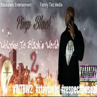 Welcome To Black's World 2 by Pimp Black