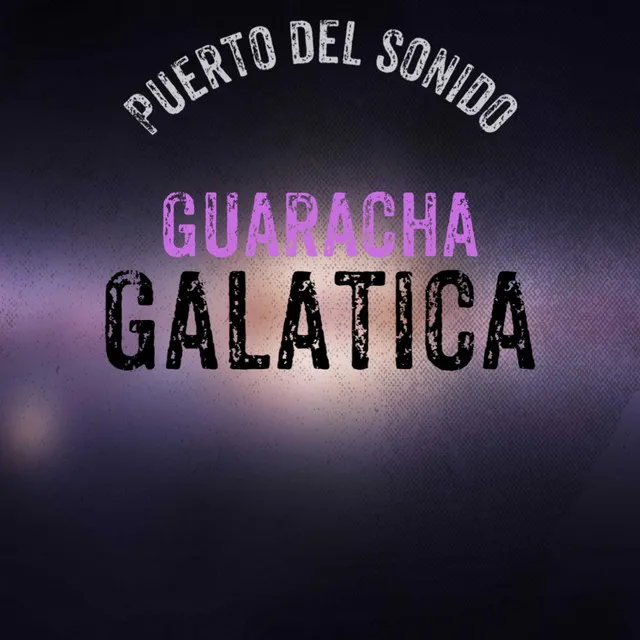 Guaracha Galatica