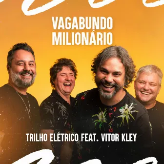 Vagabundo Milionário by Trilho Elétrico