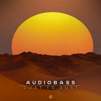 Dust to Dust by Audiobass