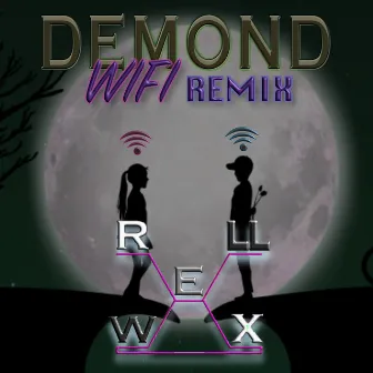 Wifi (Remix) by Demond