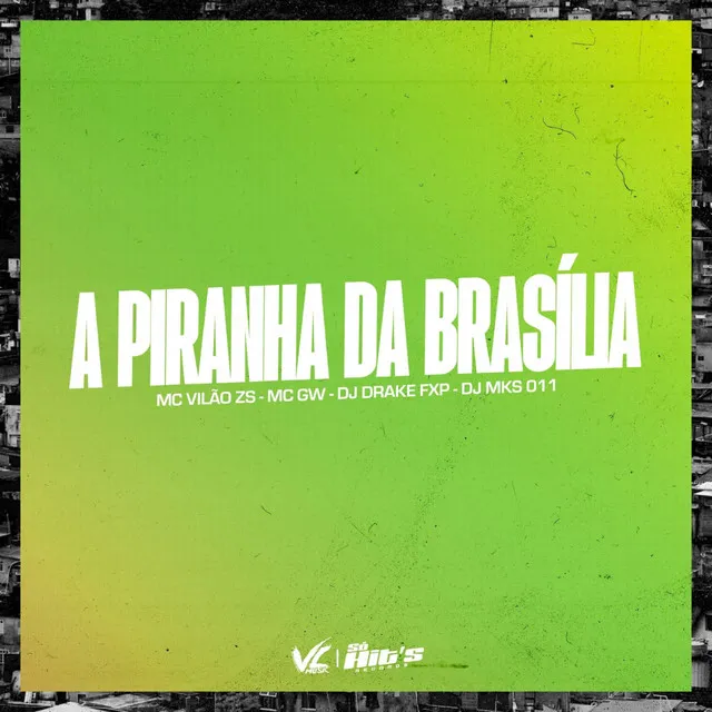 A Piranha da Brasília (feat. MC VILÃO ZS)