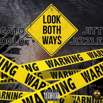 Look Both Ways by Jitt Jizzle