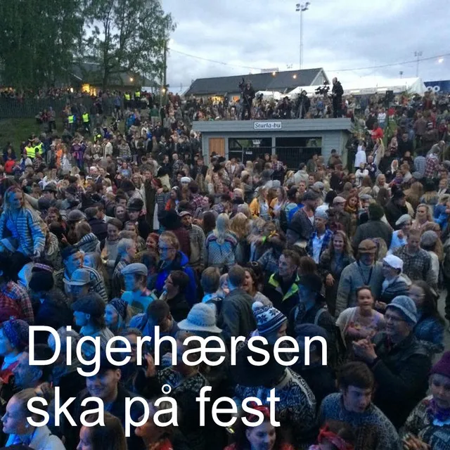 Digerhærsen ska på fest