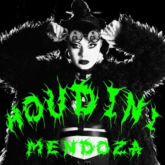 Houdini by Mendoza