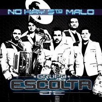 No Hay 5to Malo by Grupo Escolta