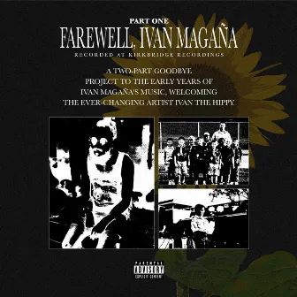 Farewell, Ivan Magaña by Ivan the Hippy