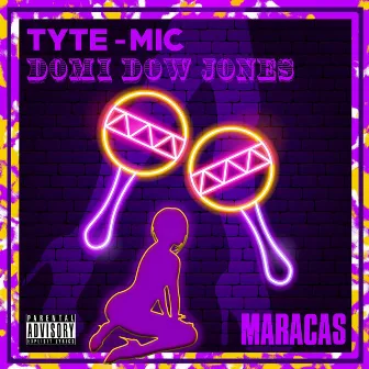 Maracas by Tyte-Mic