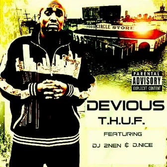 T.H.U.F. (feat. DJ 2nen & D. Nice) by Devious