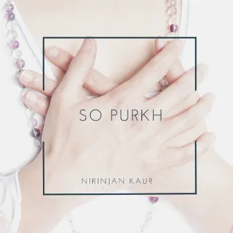 So Purkh by Nirinjan Kaur