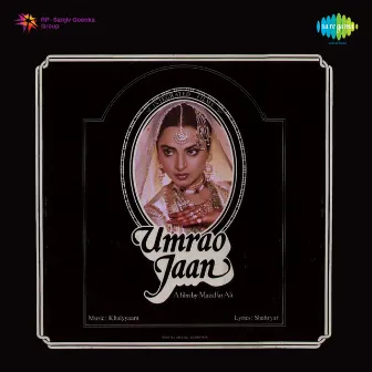 Umrao Jaan (Original Motion Picture Soundtrack) by Unknown Artist