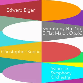 Elgar: Symphony No. 2 in E-Flat Major, Op. 63 by Christopher Keene