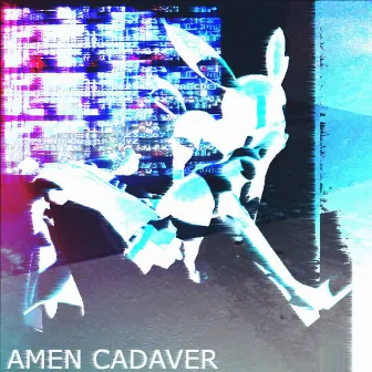 Amen Cadaver by Rural Internet