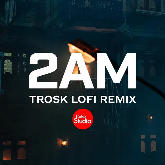 2AM - Trosk Lofi Remix