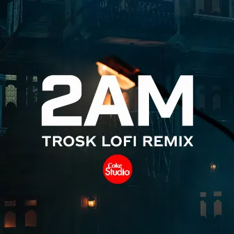 2AM (Trosk Lofi Remix) by Star Shah