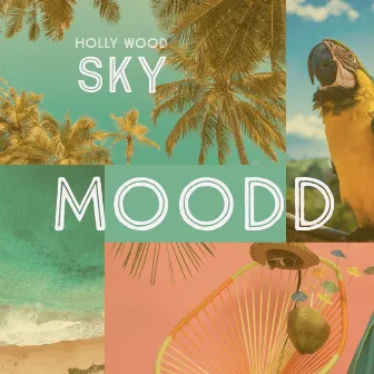 HOLLYWOOD SKY by MOODD