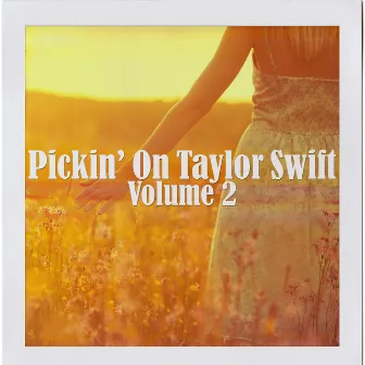 Pickin' On Taylor Swift, Vol. 2 by Pickin' On Series