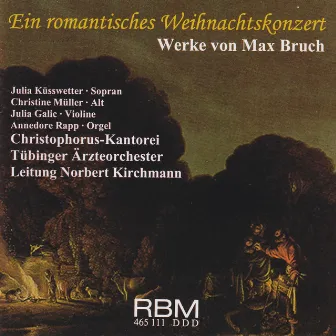 Max Bruch: A Romantic Christmas Concerto by Julia Galic