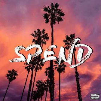 Spend by Sir Jax