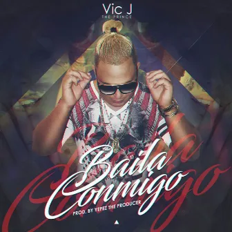 Baila Conmigo by The Prince Vic J