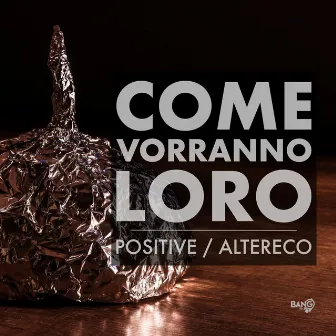 Come vorranno loro by POSITIVE