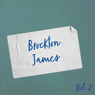 Brockton James, Vol. 2 by Brockton James