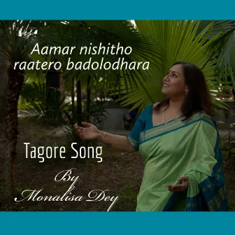 Aamar Nishitho Raatero Badolodhara by Monalisa Dey