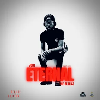 Eternal by Jdot The Realist