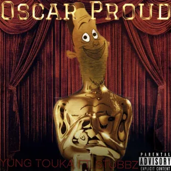 Oscar Proud by Yung Touka