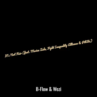 It's Not Fair by B-Flow