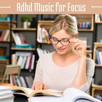 Adhd Music for Focus by Focus