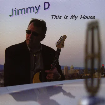 This Is My House by Jimmy D