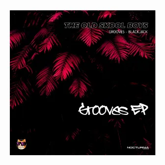 Grooves EP by The old skool boys