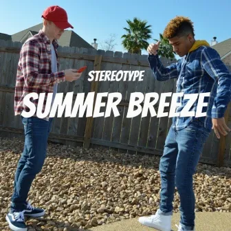 Summer Breeze - Single by Stereotype