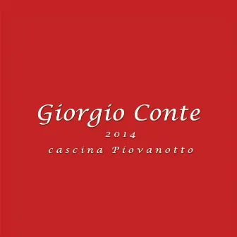 2014 Cascina Piovanotto by Giorgio Conte