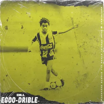 Egoo-Drible by Dill