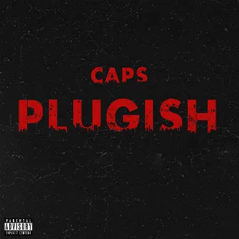 Plugish by Caps