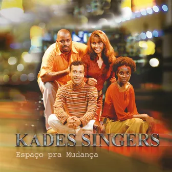 Espaço Pra Mudança by Kades Singers