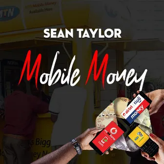 Mobile Money by Sean Taylor