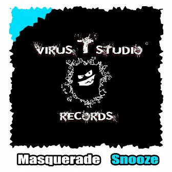 Snooze by Masquerade