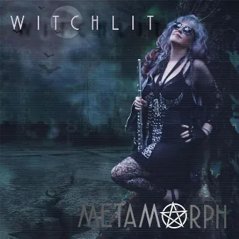 Witchlit by Metamorph