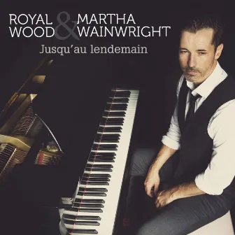 Jusqu'au lendemain by Martha Wainwright