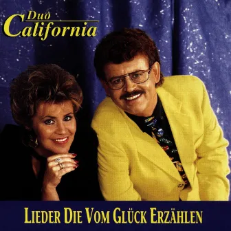 Lieder die vom Glück erzählen by Duo California