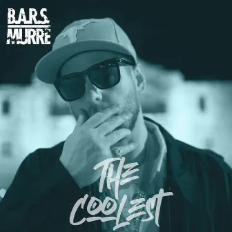 The Coolest by B.A.R.S. Murre