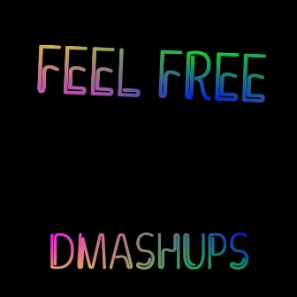 Feel Free by DMashups