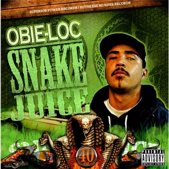 Snake Juice by Obie Loc