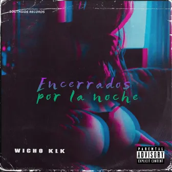 Encerrados por la noche by Wicho KLK