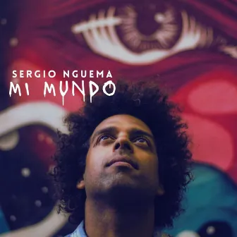 Mi mundo by Sergio Nguema